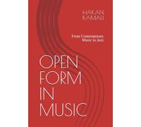 OPEN FORM IN MUSIC: From Contemporary Music to Jazz