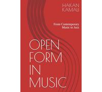OPEN FORM IN MUSIC: From Contemporary Music to Jazz