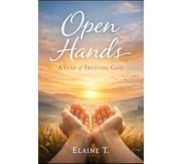 Open Hands: A Year of Trusting God (Revised)