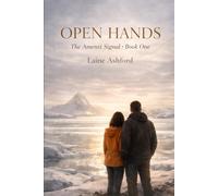 Open Hands: Book One of The Amenti Signal