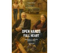 Open Hands Full Heart: Generosity Through Generations