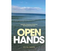 OPEN HANDS: Loving Deeply, Living Honestly, and Finding Peace When Reconciliation Doesn’t Come