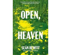 Open, Heaven: A Novel