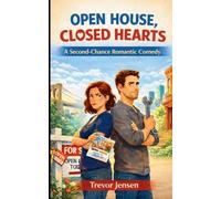 Open House, Closed Hearts: A Second-Chance Marriage Romantic Comedy