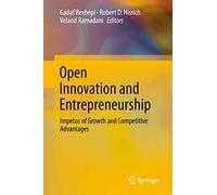 Open Innovation and Entrepreneurship: Impetus of Growth and Competitive Advantages