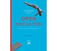 Open innovation. Oltre la crisi: una casa comune per la nuova economia