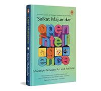 Open Intelligence: Education between Art and Artificial | Artificial intelligence & the future of learning | From the Author of College Pathways of Possibilities