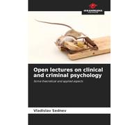 Open lectures on clinical and criminal psychology: Some theoretical and applied aspects