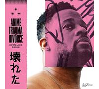 Open Mike Eagle - Anime Trauma And Divorce