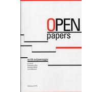 Open Papers. Scritti sul Paesaggio - [Edizioni ETS]
