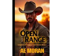 Open Range: A Steamy Contemporary Cowboy Western Alpha Male Workplace Romance