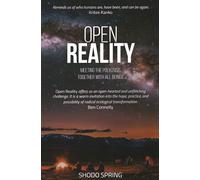 Open Reality: Meeting the Polycrisis Together With All Beings