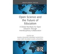 Open Science and the Future of Education: A Global Manifesto for Open Solutions Through Interdisciplinary Collaboration