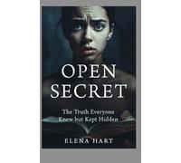 OPEN SECRET: The Truth Everyone Knew but Kept Hidden