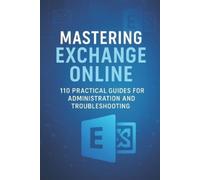 Open Shelves Mastering Exchange Online (Tascabile) Mastering Microsoft 365