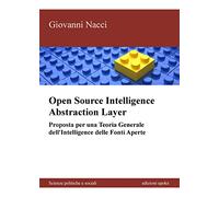 Open Source Intelligence Abstraction Layer: Proposta per una Teoria Generale dell'Intelligence delle Fonti Aperte