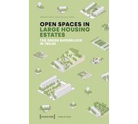 Open Spaces in Large Housing Estates: The Green Superblock in Tbilisi (Urban Studies Series)