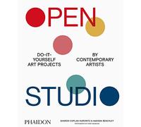 Open studio. Do-it-yourself art projects by contemporary artists. Ediz. a colori