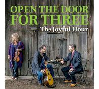 Open The Door For Three - Joyful Hour