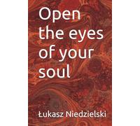 Open the eyes of your soul