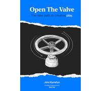 Open The Valve: The New Path To Creative Play