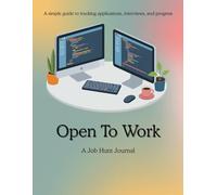 Open To Work: A Job Hunt Journal