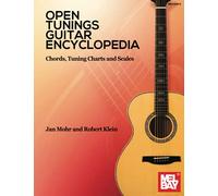 Open Tunings Guitar Encyclopedia: Chords, Tuning Charts and Scales
