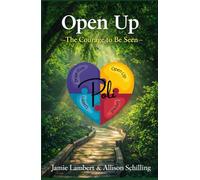 Open Up: The Courage To Be Seen