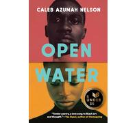 Caleb Azumah Nelson Open Water (Tascabile)