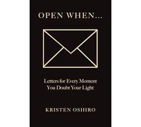 Open When… Letters for Every Moment You Doubt Your Light