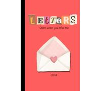 Open When Letters Journal for Long Distance Couples: Write now. Exchange later. Treasure forever.
