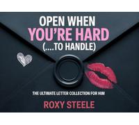 Open When You're Hard ...To Handle, Hilarious Valentine’s Day Gag Gift for Him: The Ultimate DIY Fill-in-the-Blank Letters for Boyfriend or Husband to Spice Up the Relationship