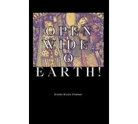 Open Wide, O Earth!