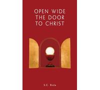OPEN WIDE THE DOOR TO CHRIST