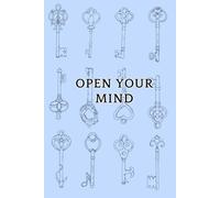Open Your Mind: A blue, blank, lined page notebook decorated with keys and a quote