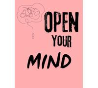 Open Your Mind: What you think write here in this notebook