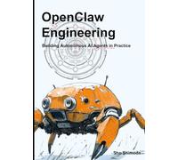 OpenClaw Engineering: Building Autonomous AI Agents in Practice