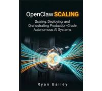 OpenClaw Scaling: Scaling, Deploying, and Orchestrating Production-Grade Autonomous AI Systems