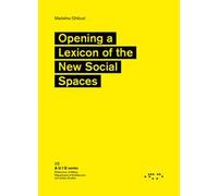Opening a Lexicon of the New Social Spaces
