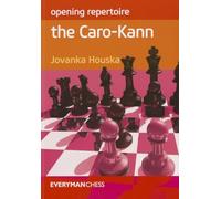 Opening Repertoire: The Caro-Kann by Jovanka Houska