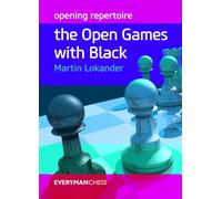 Opening Repertoire: The Open Games With Black - Lokander Martin