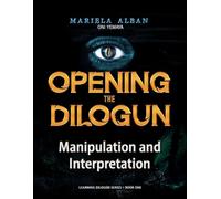 OPENING THE DILOGÚN: MANIPULATION AND INTERPRETATION