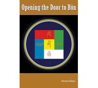 Nyima Dakpa Opening the Door to Bon (Tascabile)
