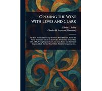 Opening the West With Lewis and Clark