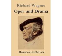 Oper und Drama (Großdruck)
