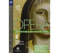 Opera 2. Openbook-Come leggere l'opera d'arte-Extrakit. Con e-book. Con espansione online: Vol. 2