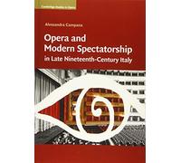 Opera and Modern Spectatorship in Late Nineteenth-Century Italy