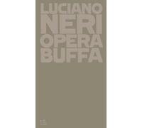 Opera buffa [Paperback] [Sep 25, 2025] Neri, Luciano