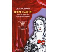 Opera d'amore. Donne del melodramma fra letteratura, storia e mito [Paperback] [