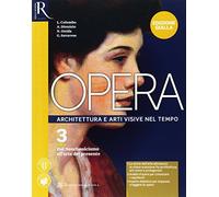 Opera. Ediz. gialla. Per le Scuole superiori. Con e-book. Con 2 espansioni online. Con Libro: Come leggere opera d'arte (Vol. 3)